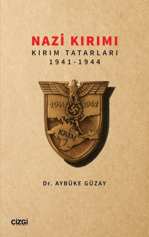 Nazi Kırımı: Kırım Tatarları 1941 - 1944 | Çizgi Kitapevi