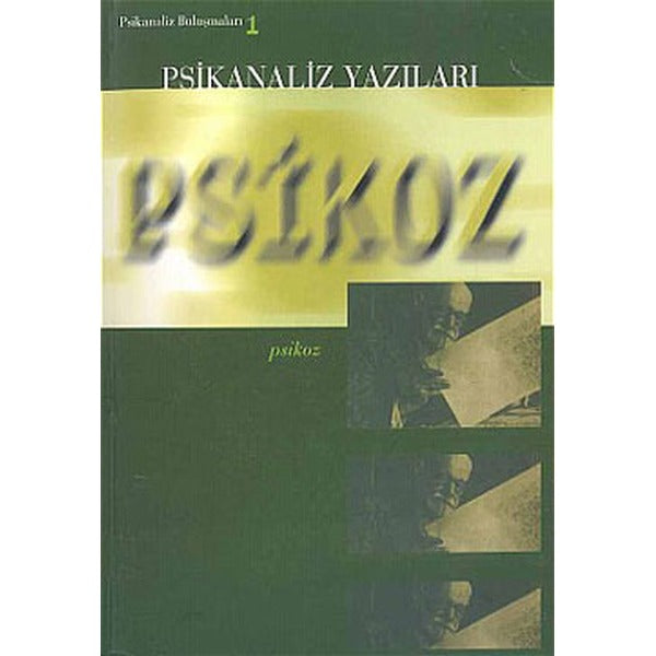 Psikoz - Psikanaliz Buluşmaları 1