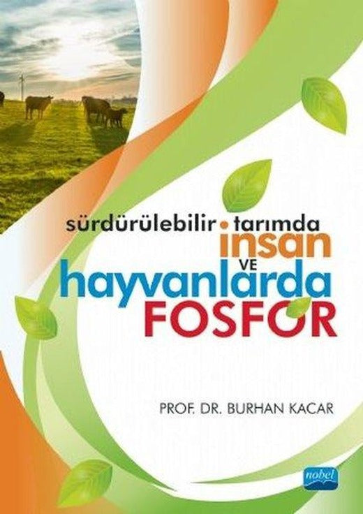 Sürdürülebilir Tarımda İnsan ve Hayvanlarda Fosfor | Nobel Akademik Yayıncılık (İnce Kapak)