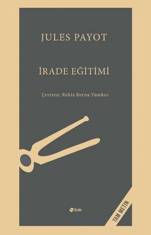 İrade Eğitimi - Tam Metin | Şule Yayınları (İnce Kapak)