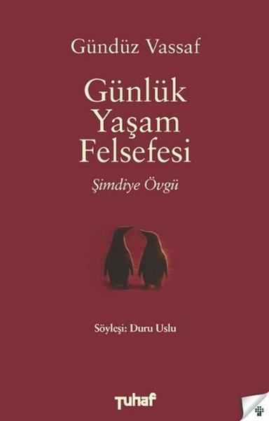 Günlük Yaşam Felsefesi - Şimdiye Övgü | Tuhaf Yayınları (İnce Kapak)  - Resim 1