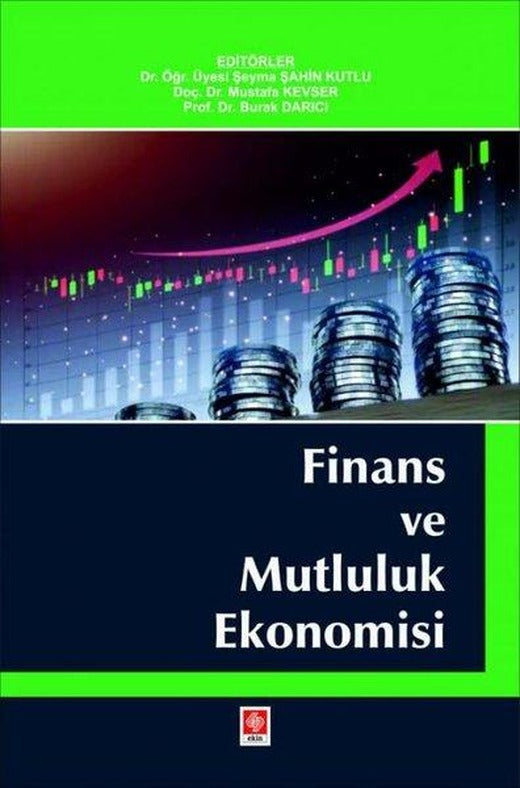 Finans ve Mutluluk Ekonomisi | Ekin Basım Yayın (İnce Kapak)