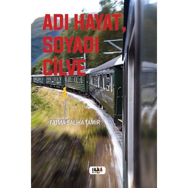 Adı Hayat Soyadı Cilve | Tilki Kitap (İnce Kapak)