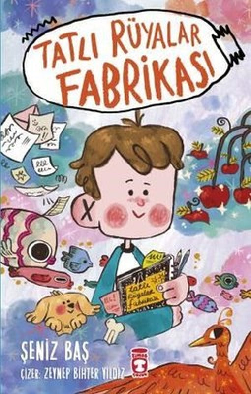 Tatlı Rüyalar Fabrikası | Timaş Çocuk