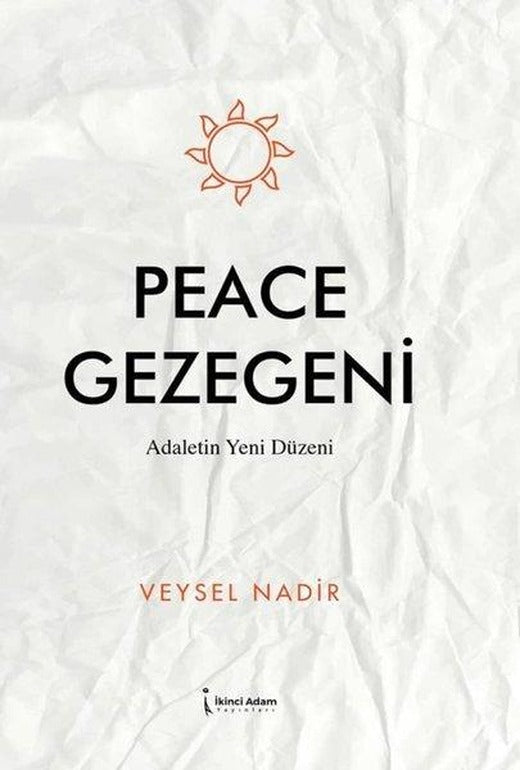 Peace Gezegeni - Adaletin Yeni Düzeni | İkinci Adam Yayınları (İnce Kapak)