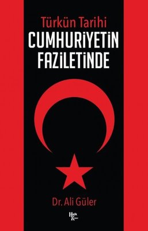 Türkün Tarihi - Cumhuriyetin Faziletinde | Halk Kitabevi