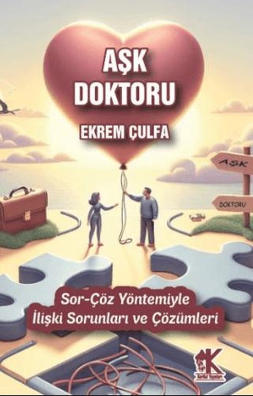 Aşk Doktoru - Sor-Çöz Yöntemiyle İlişki Sorunları ve Çözümleri | Korkut Yayınları (Ciltsiz)