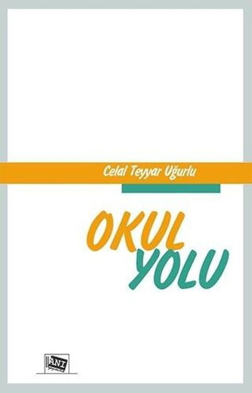 Okul Yolu | Anı Yayıncılık (Ciltsiz)