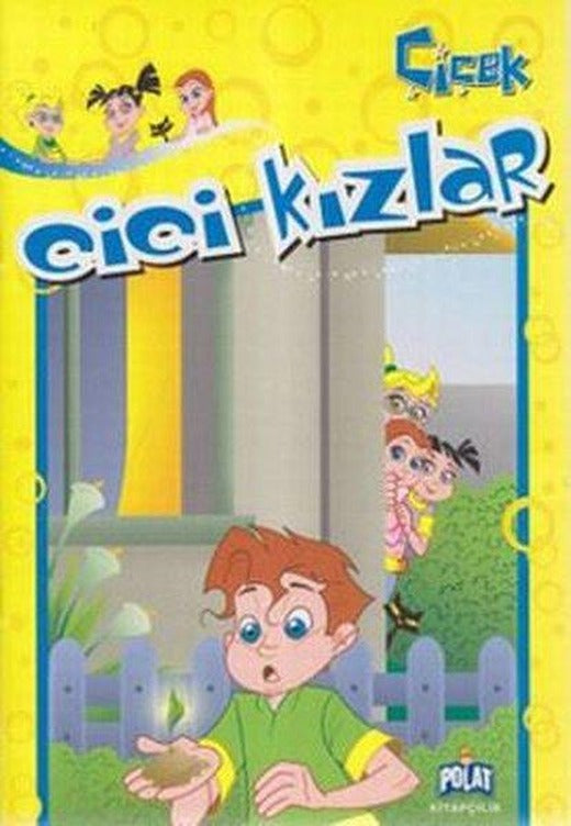 Çiçek - Cici Kızlar | Polat Kitapçılık - Masal Dizisi (İnce Kapak)