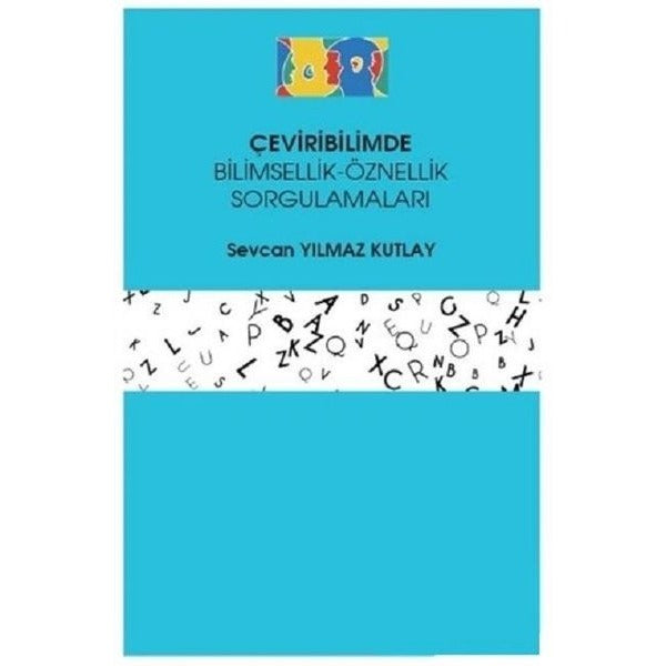 Çeviribilimde Bilimsellik-Öznellik Sorgulamarı | Hiperlink (İnce Kapak)