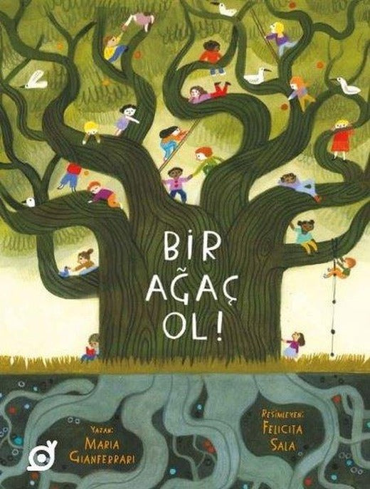 Bir Ağaç Ol! | Koç Üniversitesi Yayınları (İnce Kapak)