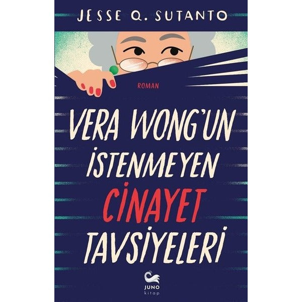 Vera Wong'un İstenmeyen Cinayet Tavsiyeleri | Juno Kitap (İnce Kapak)