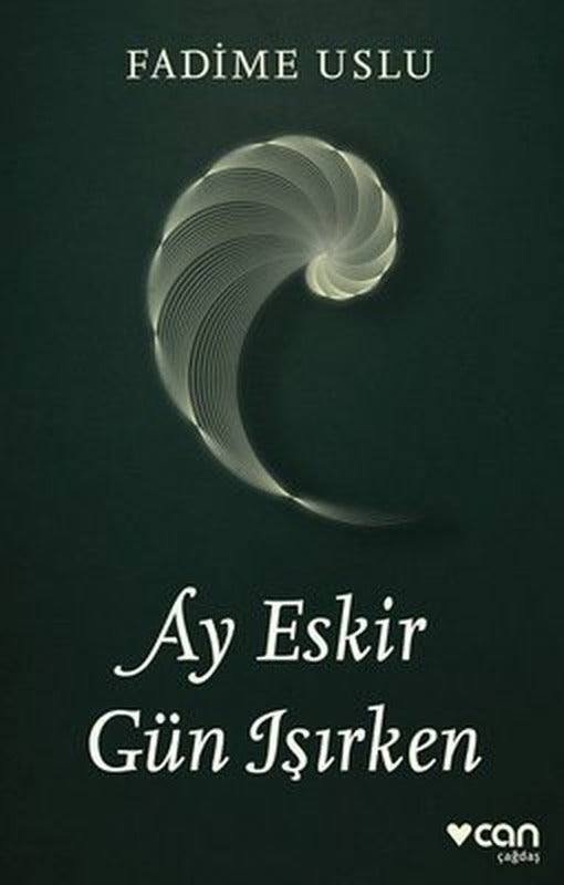Ay Eskir Gün Işırken | Can Yayınları