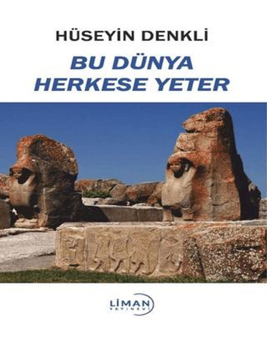 Bu Dünya Herkese Yeter | Liman Yayınevi (Ciltsiz)
