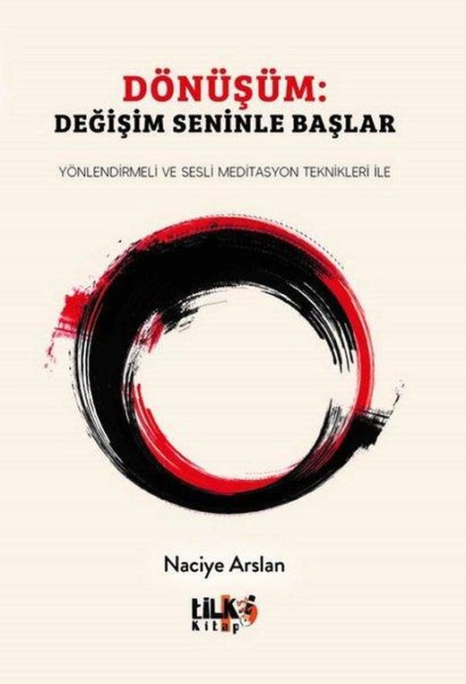 Dönüşüm: Değişim Seninle Başlar - Yönlendirmeli ve Sesli Meditasyon Teknikleri İle | Tilki Kitap (İnce Kapak)