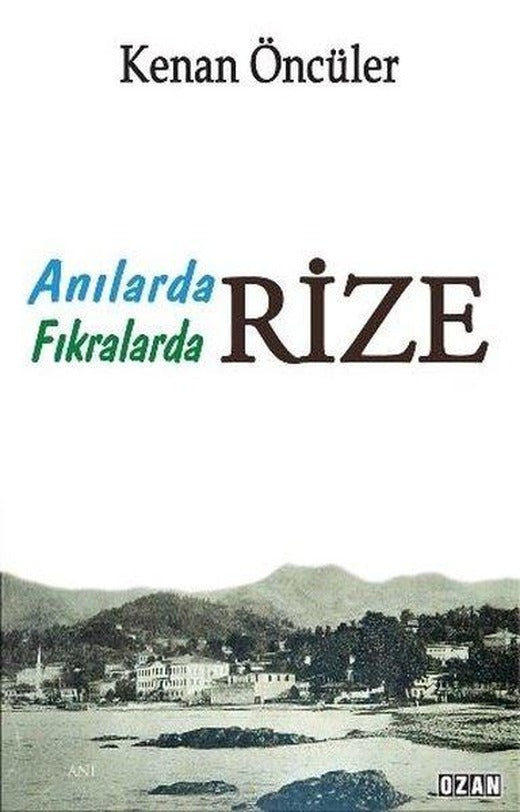 Rize - Anılarda Fıkralarda | Ozan Yayıncılık (İnce Kapak)