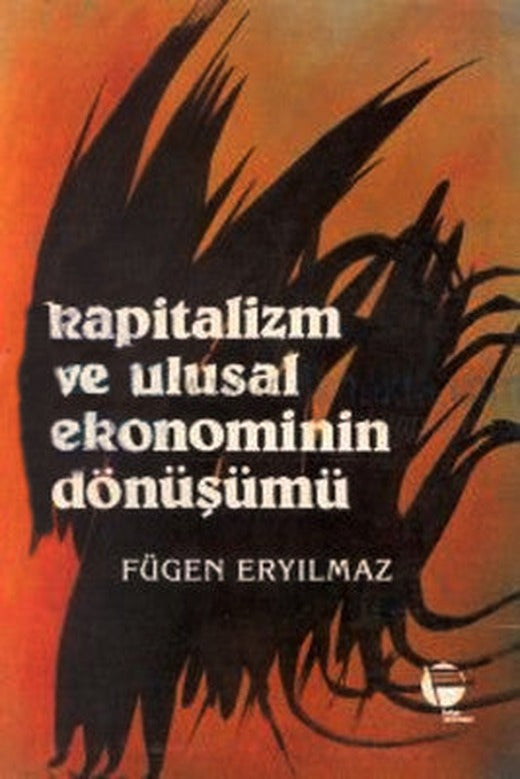Kapitalizm ve Ulusal Ekonominin Dönüşümü | Belge Yayınları