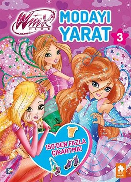Winx ClubModayı Yarat 3 - 150'den Fazla Çıkartma! | Eksik Parça Yayınları (İnce Kapak)