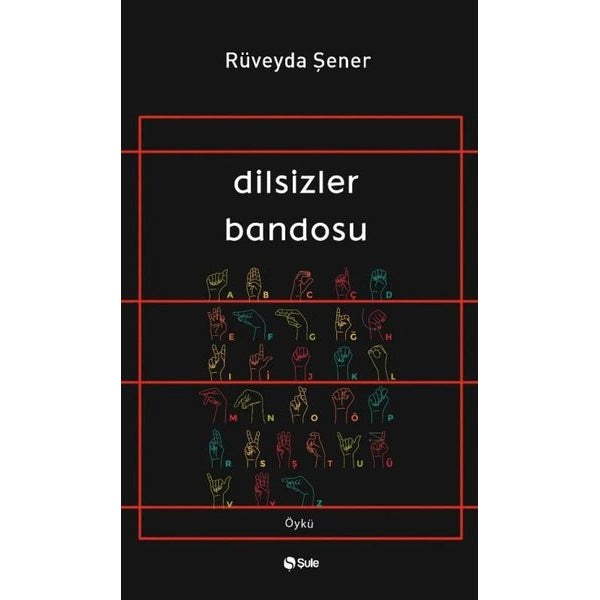 Dilsizler Bandosu | Şule Yayınları