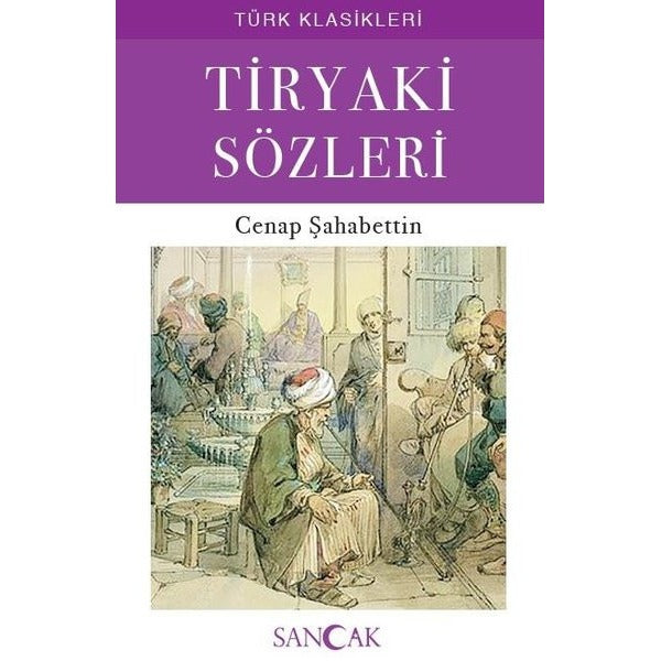 Tiryaki Sözleri | Sancak Yayınları (Ciltsiz)