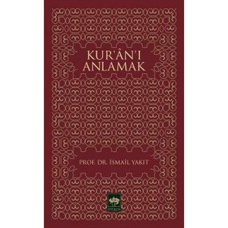 Kur'an'ı Anlamak | Ötüken Neşriyat Yayınları
