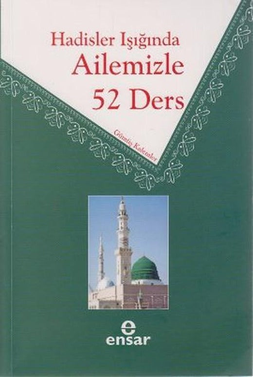 Hadisler Işığında Ailemizle 52 Ders | Ensar Neşriyat (e-Kitap)