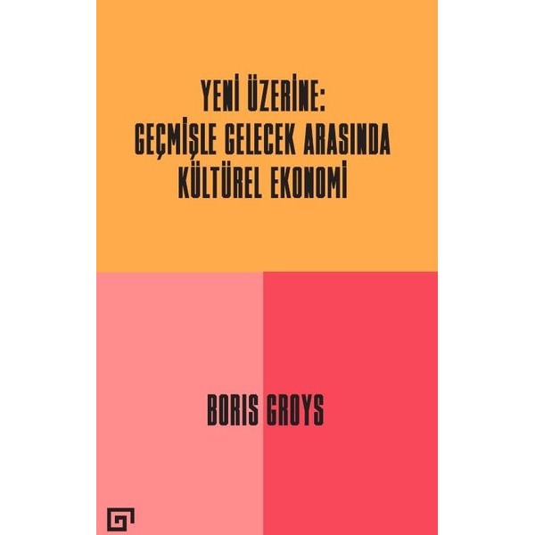 Yeni Üzerine: Geçmişle Gelecek Arasında Kültürel Ekonomi
