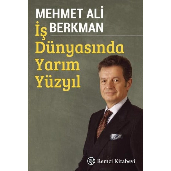 İş Dünyasında Yarım Yüzyıl | Remzi Kitabevi