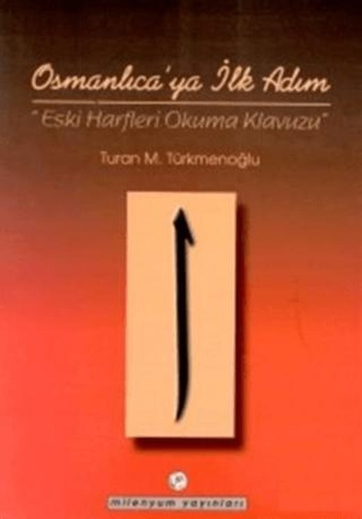 Osmanlıca’ya İlk Adım | Milenyum Yayınları (Ciltsiz)