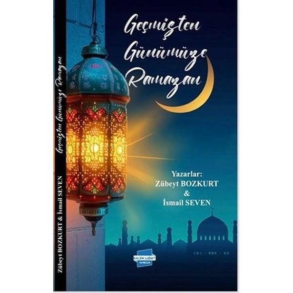 Geçmişten Günümüze Ramazan