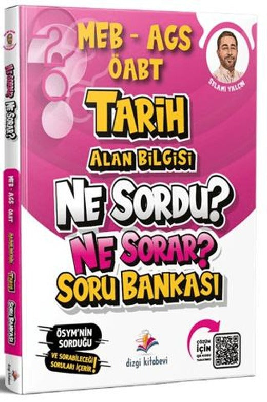 2026 MEB AGS ÖABT Tarih Alan Bilgisi Ne Sordu Ne Sorar Soru Bankası | Dizgi Kitap (Ciltsiz)