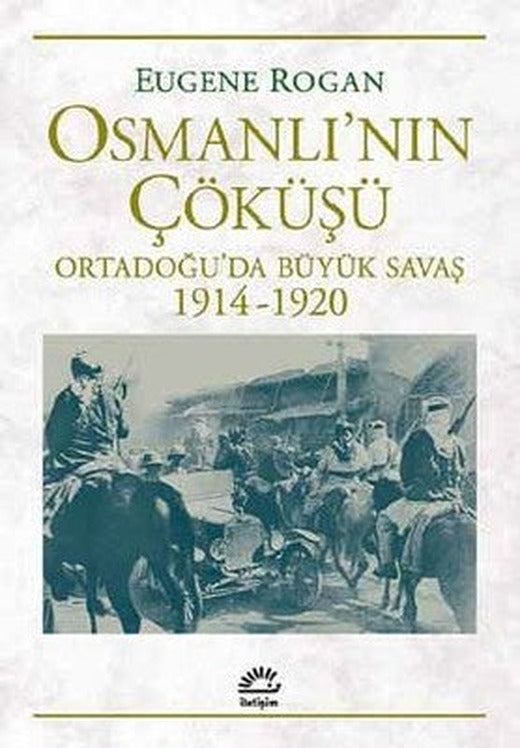 Osmanlı'nın Çöküşü | İletişim Yayınları