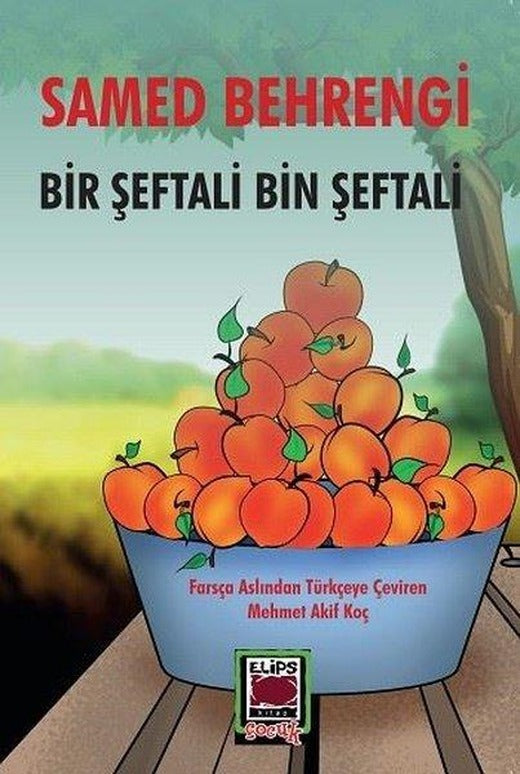 Bir Şeftali Bin Şeftali | Elips Kitapları (İnce Kapak)