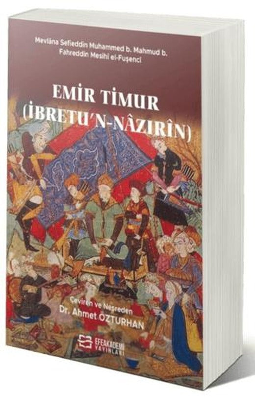 Emir Timur (İbretu’n-Nazırin) | Efe Akademi Yayınları (Ciltsiz)
