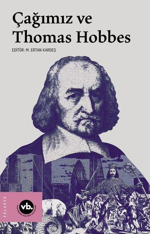 Çağımız ve Thomas Hobbes | VakıfBank Kültür Yayınları (İnce Kapak)