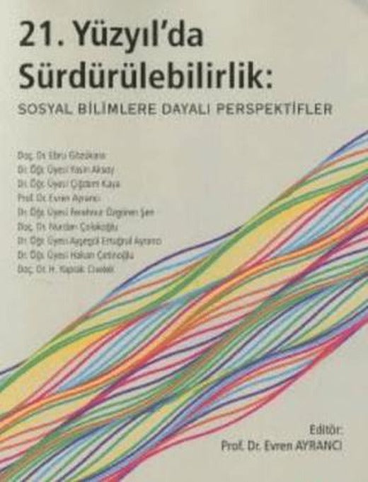21. Yüzyılda Sürdürülebilirlik: Sosyal Bilimlere Dayalı Perspektif | Beta Yayınevi (Ciltsiz)