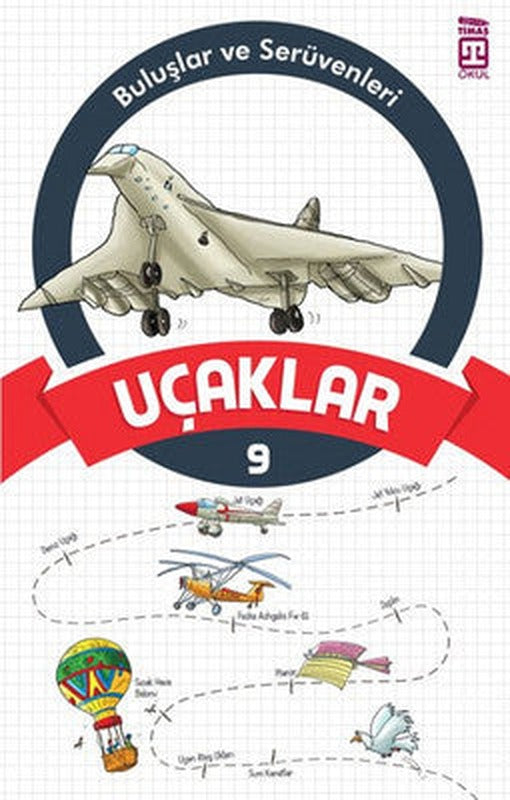 Buluşlar ve Serüvenleri-Uçaklar | Genç Timaş