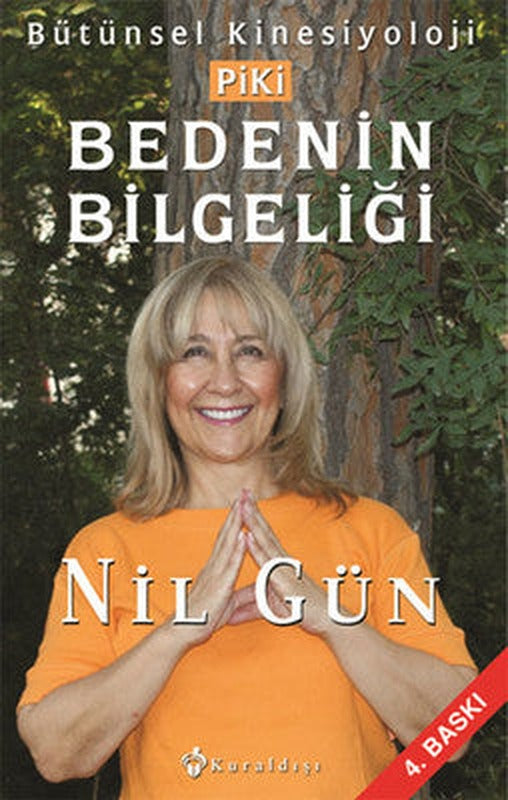 Bedenin Bilgeliği - Bütünsel Kinesiyoloji Piki | Kuraldışı Yayınları