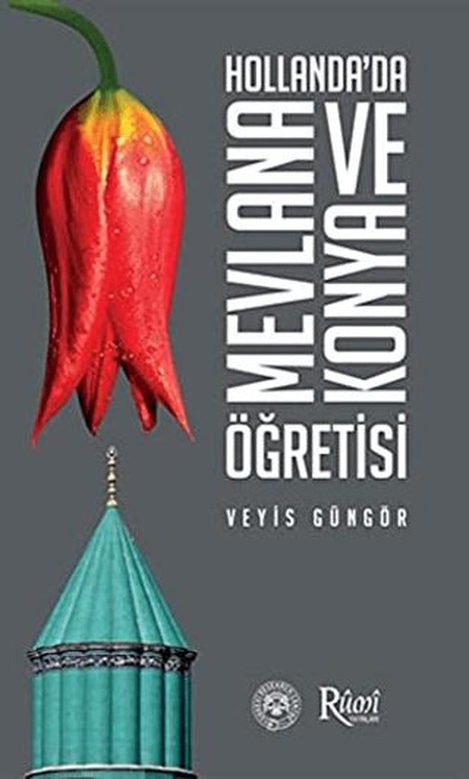 Hollanda’da Mevlana ve Konya Öğretisi