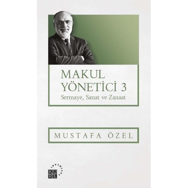 Makul Yönetici 3 - Sermaye Sanat ve Zanaat | Küre Yayınları (İnce Kapak)