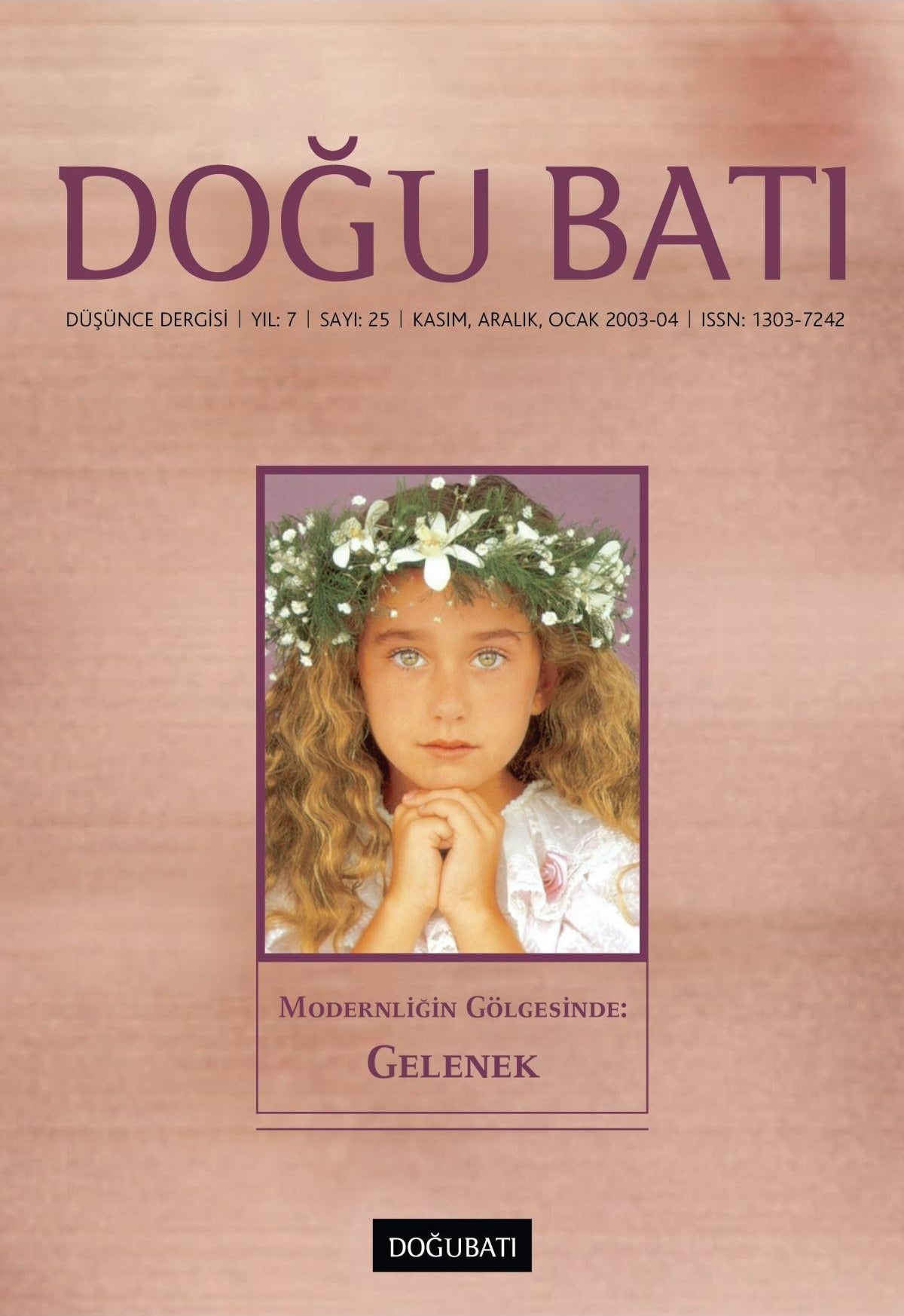 Doğu Batı Düşünce Dergisi Yıl: 7 Sayı: 25 - Modernliğin Gölgesinde: Gelenek | Doğu Batı Dergileri (Ciltsiz)