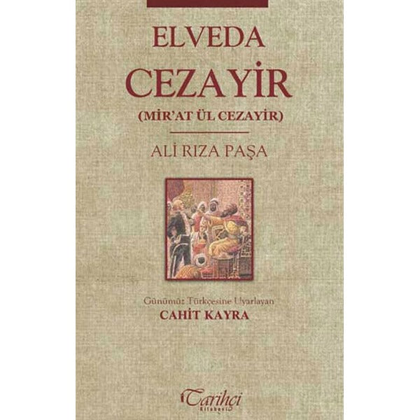 Elveda Cezayir | Tarihçi Kitabevi (İnce Kapak)