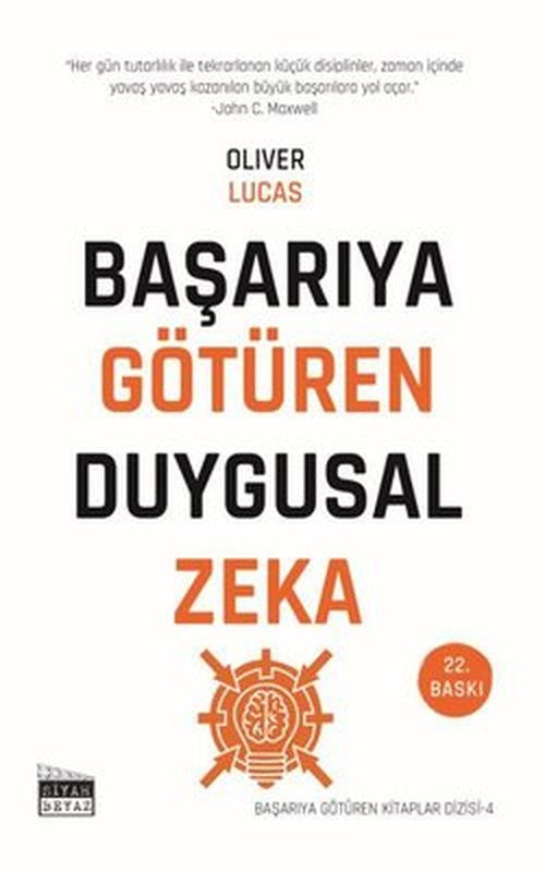 Başarıya Götüren Duygusal Zeka - Başarıya Götüren Kitaplar Serisi - 4 | Siyah Beyaz (İnce Kapak)