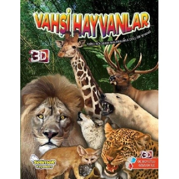 Vahşi Hayvanlar-3 Boyutlu Bilgi Serisi | Selimer (İnce Kapak)