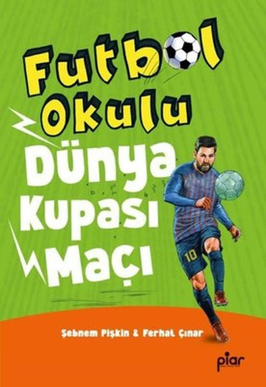 Dünya Kupası Maçı - Futbol Okulu | Piar Yayınları