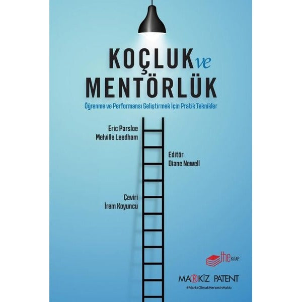 Koçluk ve Mentörlük - Öğrenme ve Performansı Geliştirmek İçin Pratik Teknikler | The Kitap (İnce Kapak)