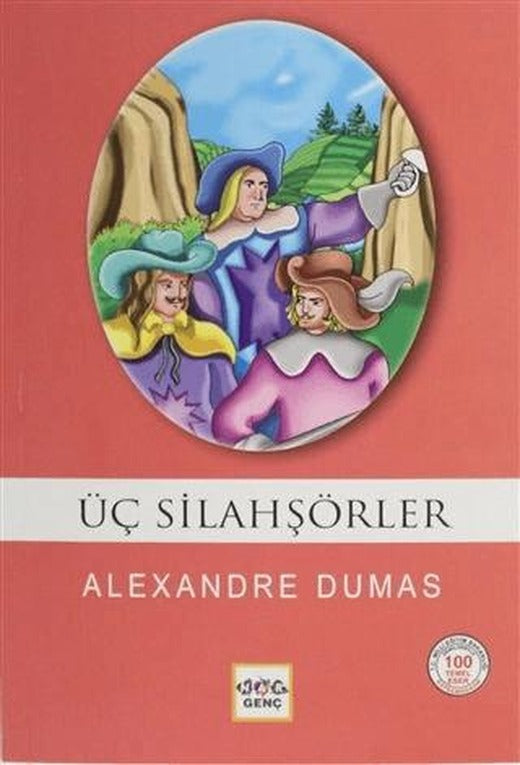 Üç Silahşörler (Milli Eğitim Bakanlığı İlköğretim 100 Temel Eser)