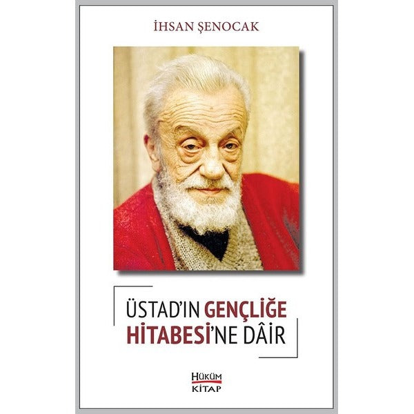 Üstad'ın Gençliğe Hitabesi'ne Dair | Hüküm Kitap