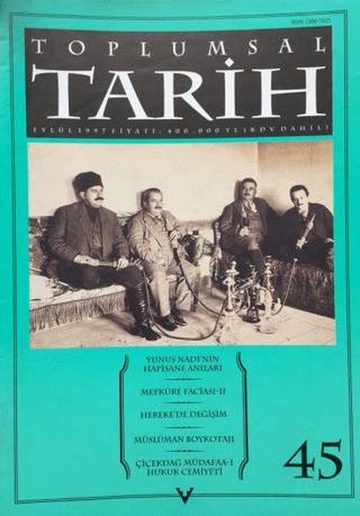 Toplumsal Tarih Dergisi Sayı: 45 | Tarih Vakfı Yurt Yayınları - Toplumsal Tarih Dergisi (Ciltsiz)