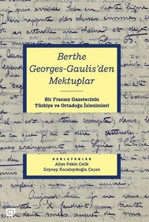 Berthe Georges-Gaulis'den Mektuplar | Koç Üniversitesi Yayınları
